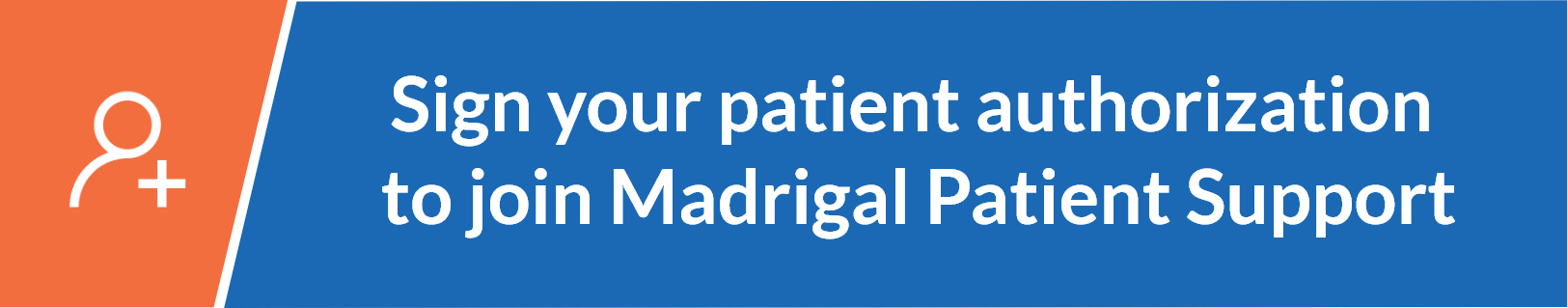 Sign your patient authorization to join Madrigal Patient Support